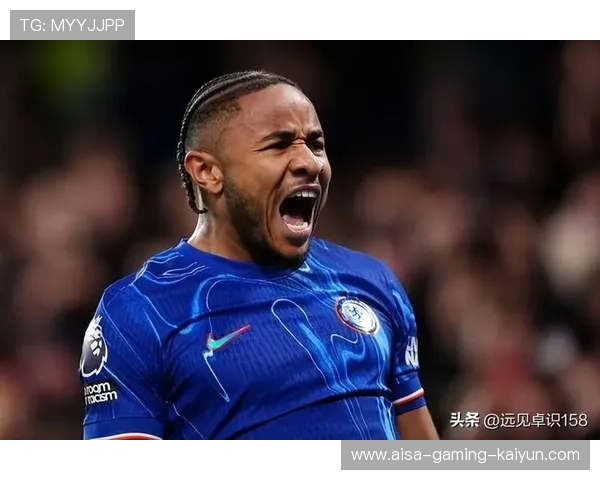 切尔西恩昆库远射破网蓝军士气飙升